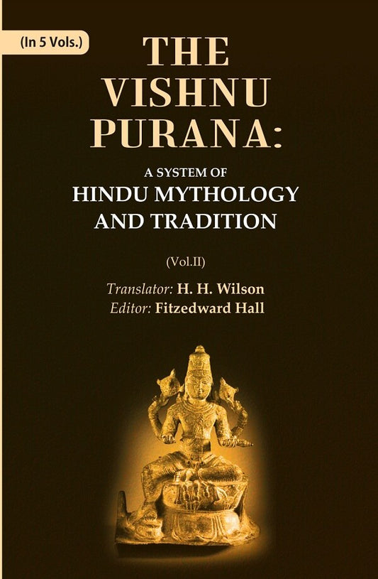 The Vishnu Purana: A System of Hindu Mythology and Tradition 2nd - Gyan Books