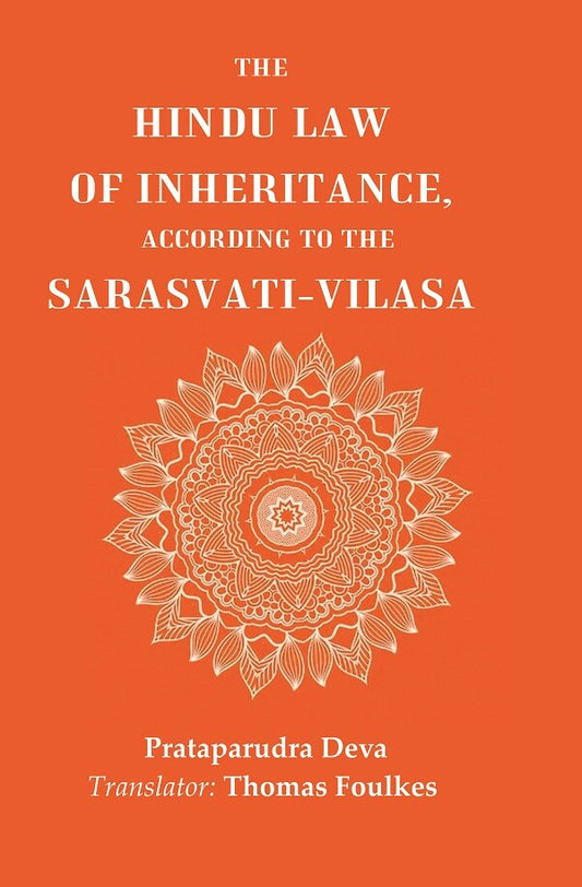 The Hindu Law of Inheritance, According to the Sarasvati-Vilasa - Gyan Books