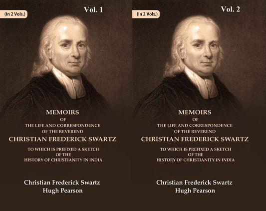 Memoirs Of The Life And Correspondence Of The Reverend Christian Frederick Swartz To Which Is 2 Vols. Set - Gyan Books