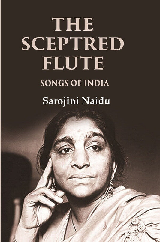The Sceptred Flute Songs of India - Gyan Books