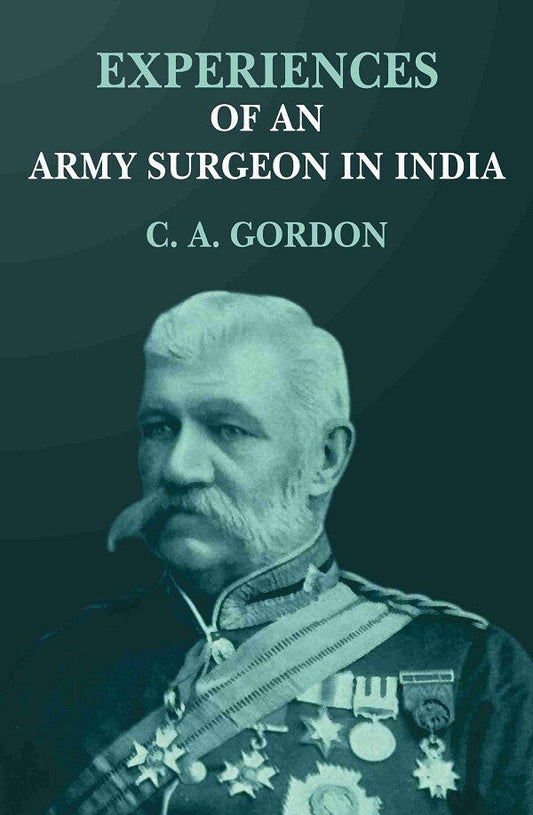 Experiences of an army surgeon in India - Gyan Books