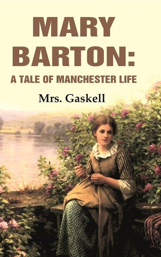 Mary Barton: A Tale of Manchester Life - Gyan Books