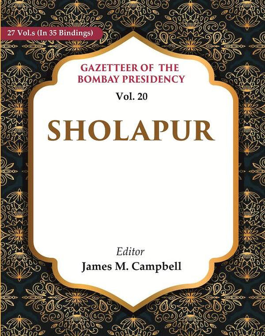 Gazetteer of the Bombay Presidency: Sholapur 20th - Gyan Books