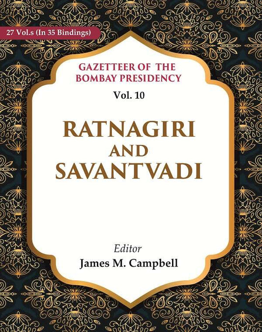 Gazetteer of the Bombay Presidency: Ratnagiri and Savantvadi 10th - Gyan Books