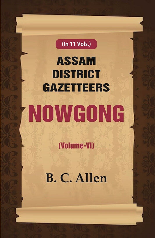 Assam District Gazetteers: Nowgong 6th - Gyan Books