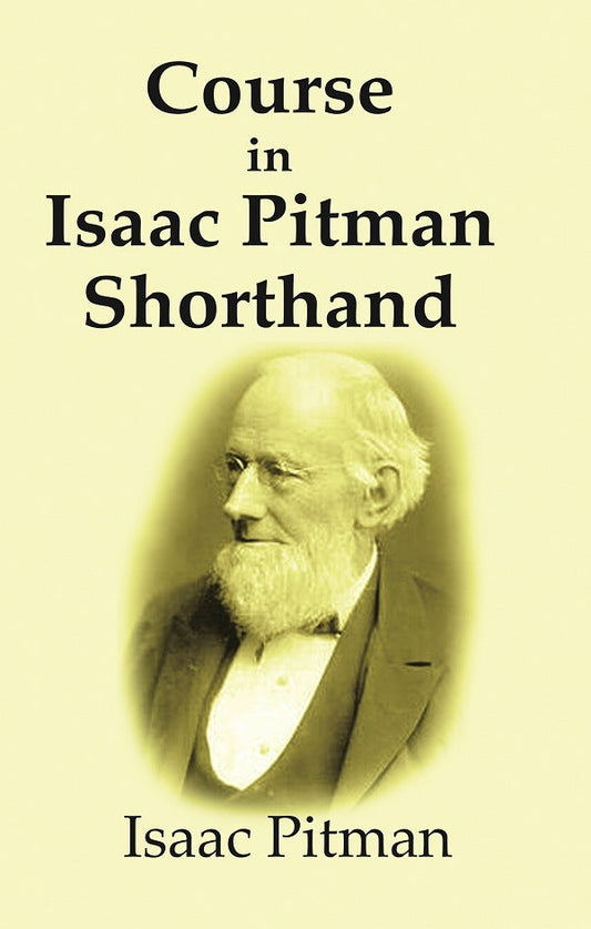 Course in Isaac Pitman Shorthand - Gyan Books