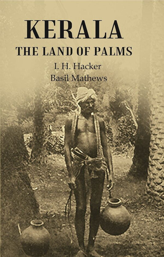 Kerala the Land of Palms - Gyan Books