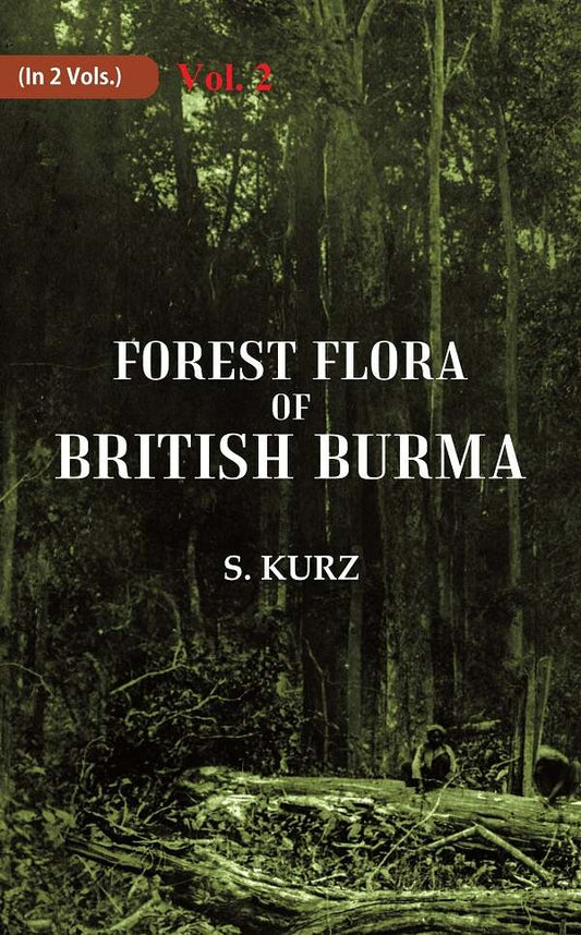 Forest Flora of British Burma 2nd - Gyan Books