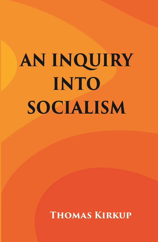 An Inquiry into Socialism - Gyan Books