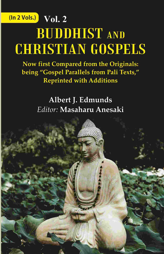 Buddhist And Christian Gospels: Now First Compared From The Originals: 2Nd - Gyan Books