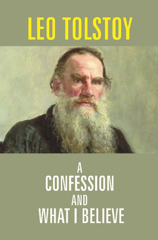 A Confession and What I Believe - Gyan Books