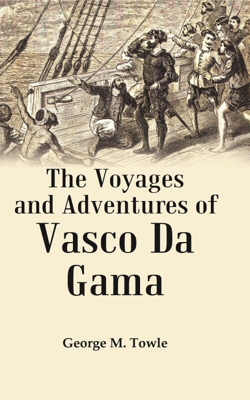 The Voyages and Adventures of Vasco Da Gama - Gyan Books Grab2Buy Gyan Books Grab2Buy