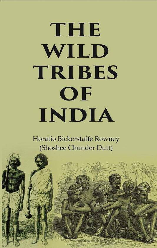 The Wild Tribes of India - Gyan Books Grab2Buy Gyan Books Grab2Buy