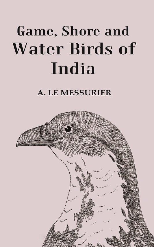 Game, Shore and Water Birds of India - Gyan Books