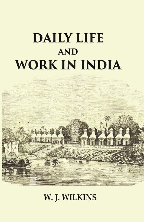 Daily Life and Work in India - Gyan Books