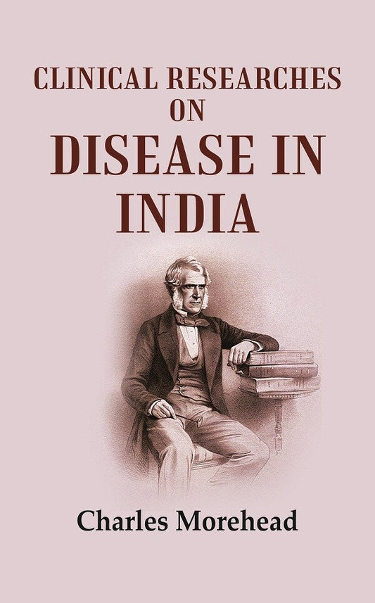 Clinical Researches on Disease in India - Gyan Books