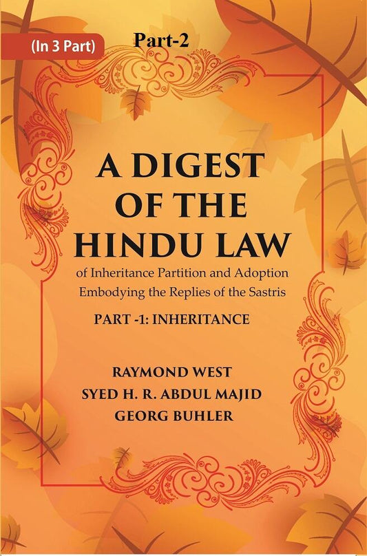A Digest of the Hindu Law : of Inheritance Partition and Adoption Embodying the Replies of the Sastris Part-2 - Gyan Books