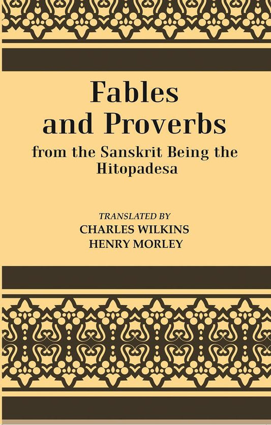 Fables And Proverbs : From the Sanskrit Being the Hitopadesa - Gyan Books