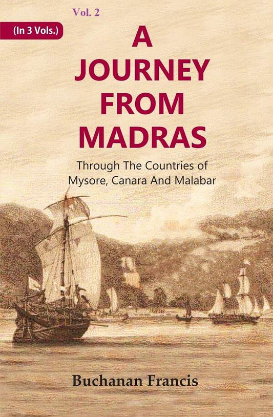 A Journey From Madras : Through The Countries of Mysore, Canara And Malabar 2nd - Gyan Books