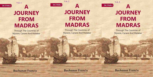 A Journey From Madras : Through The Countries of Mysore, Canara And Malabar 3 Vols. Set - Gyan Books