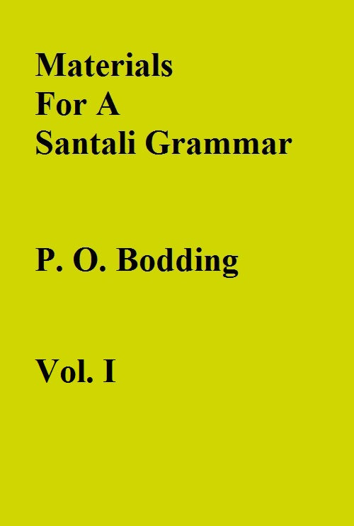 Materials For A Santali Grammar {Mostly Phonetic} Vol. 1st - Gyan Books