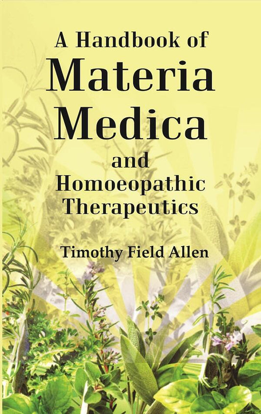 A Handbook of Materia Medica and Homoeopathic Therapeutics - Gyan Books