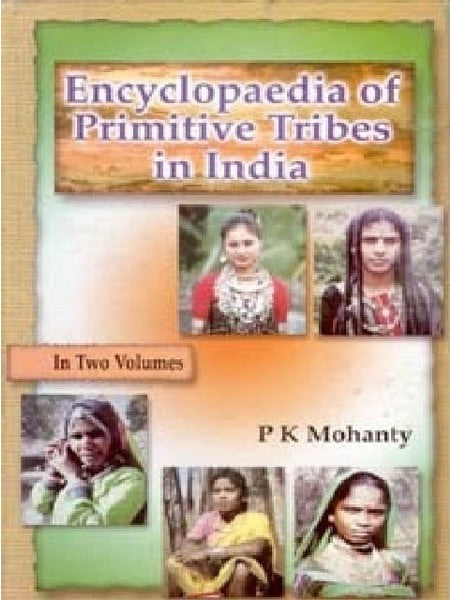 Encyclopaedia of Primitive Tribes in India Vol. 1st - Gyan Books