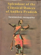 Splendour of the Classical Dances of Andhra Pradesh (With Illustrations) - Gyan Books
