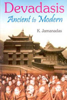 Devadasis: Ancient to Modern - Gyan Books