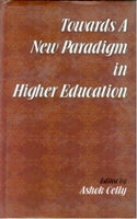 Towards a New Paradigm in Higher Education Appropriate Knowledge: Essays in Intellectual Swaraj - Gyan Books