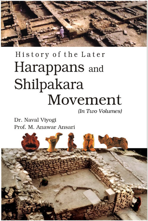 History of the Later Harappans and Shilpakara Movement 2 Vols. Set - Gyan Books