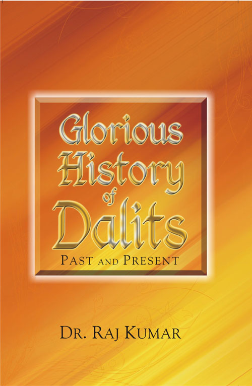 Glorious History of Dalits: Past and Present - Gyan Books