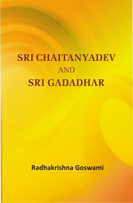 Sri Chaitnyadev and Sri Gadadhar - Gyan Books