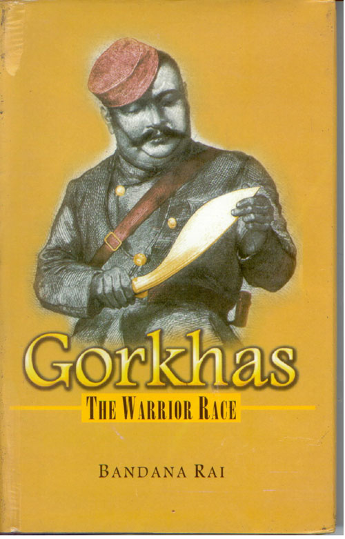 Gorkhas - the Warrior Race - Gyan Books