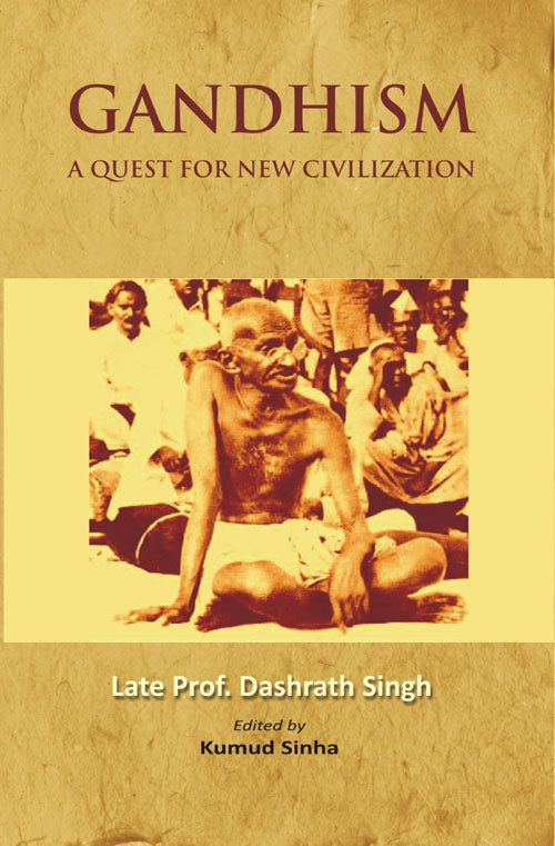 Gandhism: a Quest For New Civilization - Gyan Books