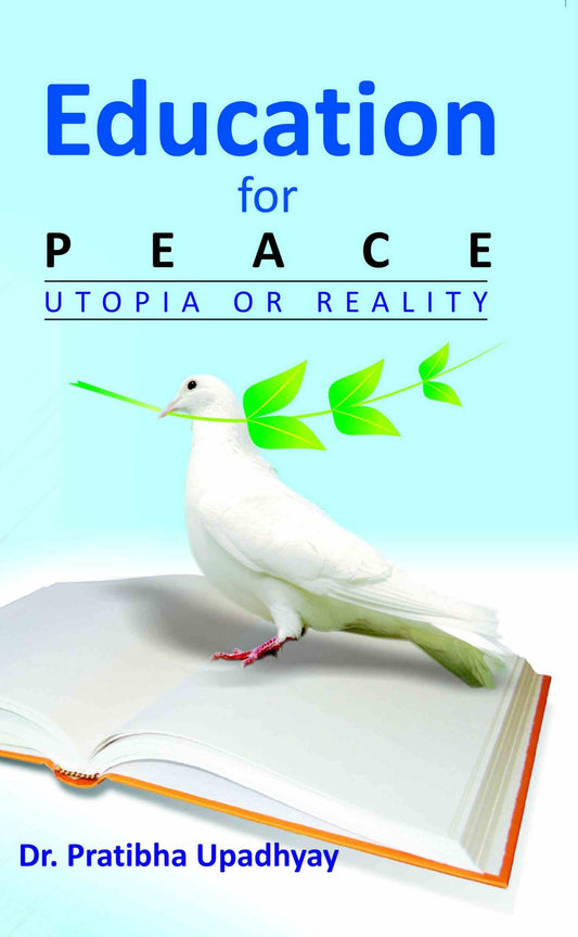 Education For Peace: Utopia Or Reality - Gyan Books