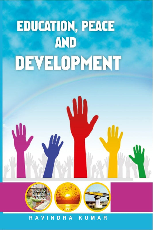 Education, Peace and Development - Gyan Books