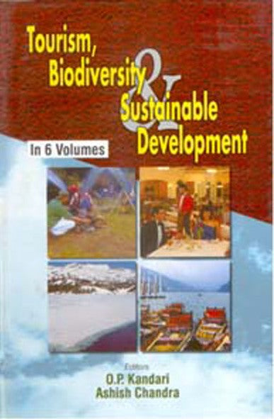 Tourism, Biodiversity and Sustainable Development 6 Vols. Set - Gyan Books