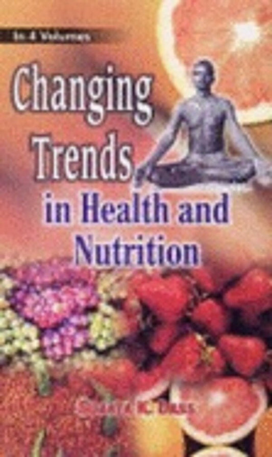 Changing Trends in Health and Nutrition 4 Vols. Set - Gyan Books
