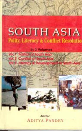 South Asia: Polity, Literacy and Conflict Resolution (3rd Vol- Literacy and Development in South Asia) Vol. 3rd - Gyan Books