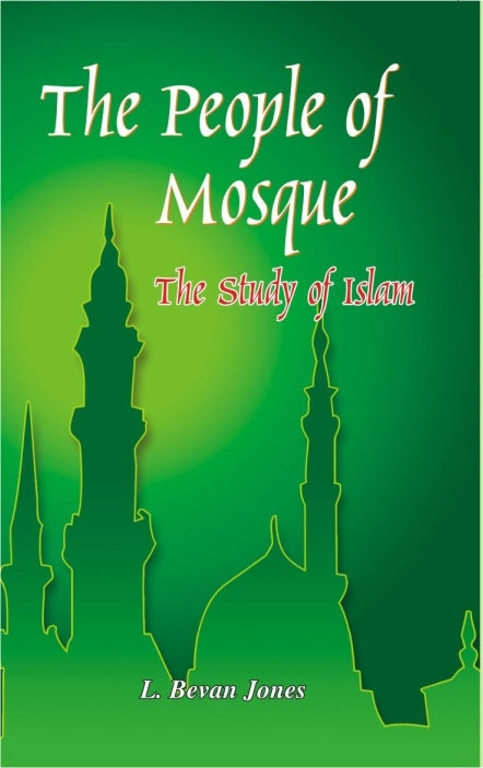 The People of Mosques the Study of Islam With Special Reference to India - Gyan Books
