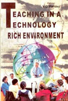 Teaching in a Technology-Rich Environment - Gyan Books
