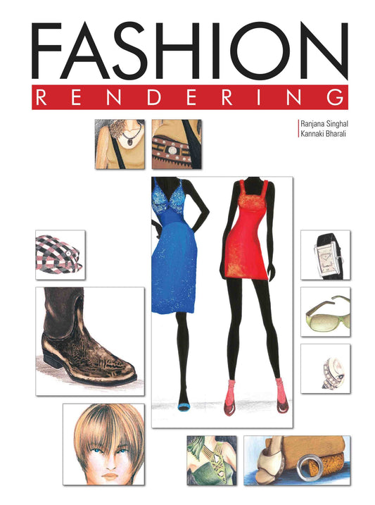 Fashion Rendering by Ranjana Singhal, Kannaki Bharali - Om Books - Distacart