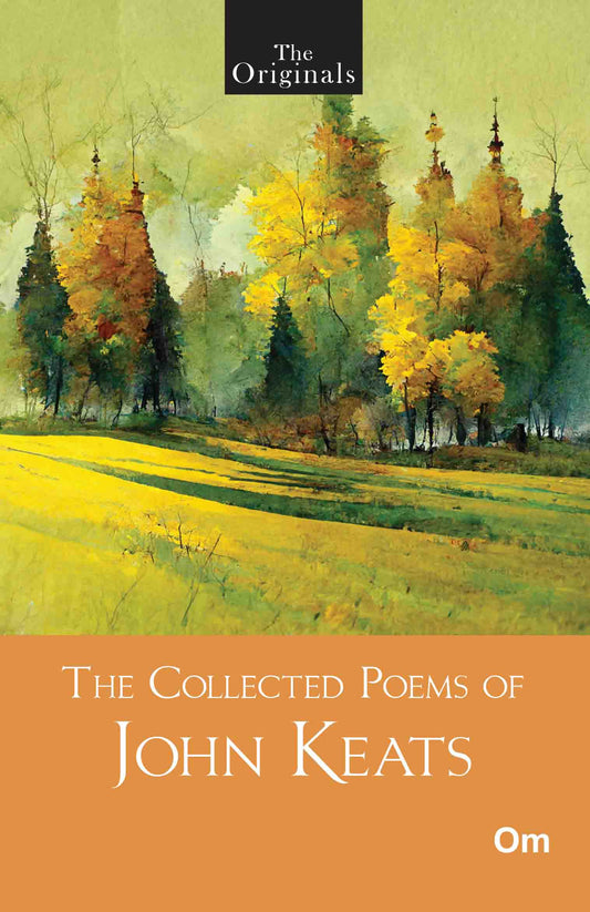 The Originals The Collected Poems of John Keats by John Keats - Om Books - Distacart