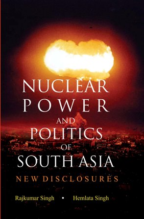 Nuclear Power and Politics of South Asia - Gyan Books