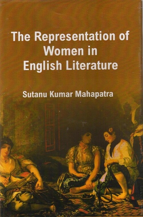 The Representation of Women in English Literature - Gyan Books