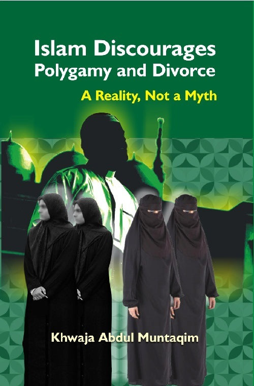 Islam Discourages Polygamy and Divorce : a Reality, Not a Myth - Gyan Books