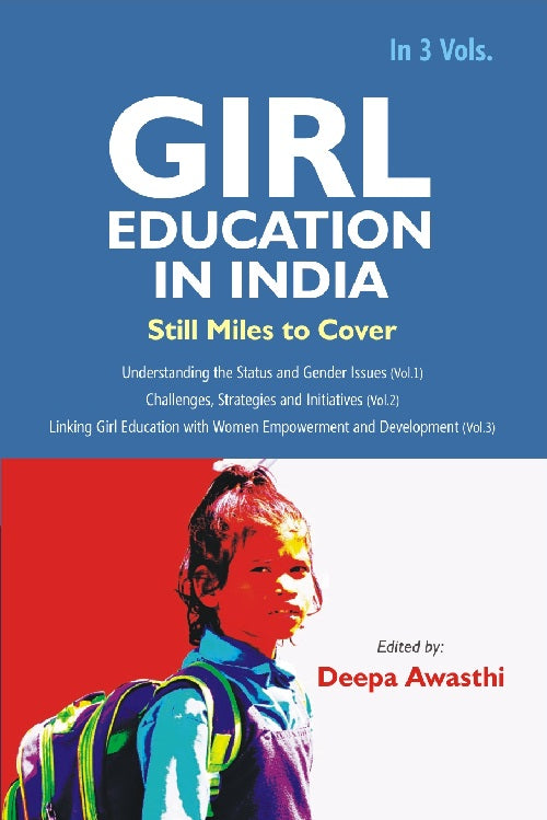 Girl Education in India : Challenges, Strategies and Initiatives Vol. 2nd - Gyan Books