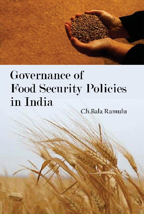 Governance of Food Security Policies in India - Gyan Books