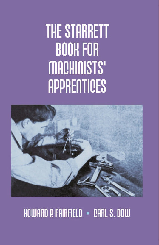 The Starrett Book For Machinists' Apprentices - Gyan Books Grab2Buy Gyan Books Grab2Buy